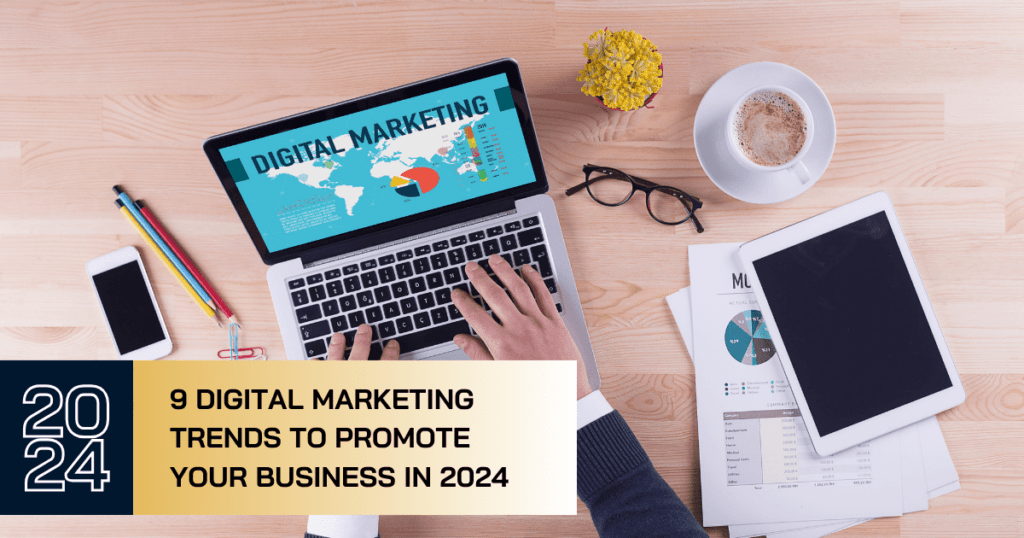 9 Digital Marketing Trend to Promote your Business in 2024 blog banner.