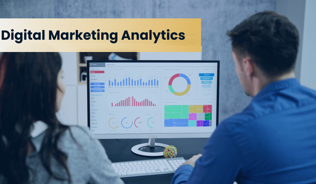 Let’s Get Analytical: All About Digital Marketing Analytics