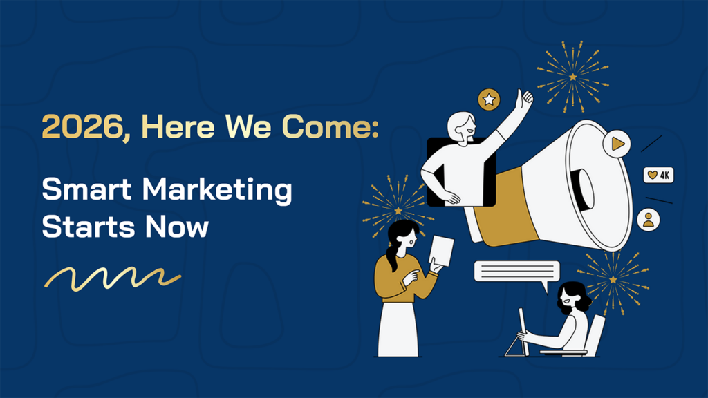 2026 Here We Come: Smart Marketing Starts Now blog banner