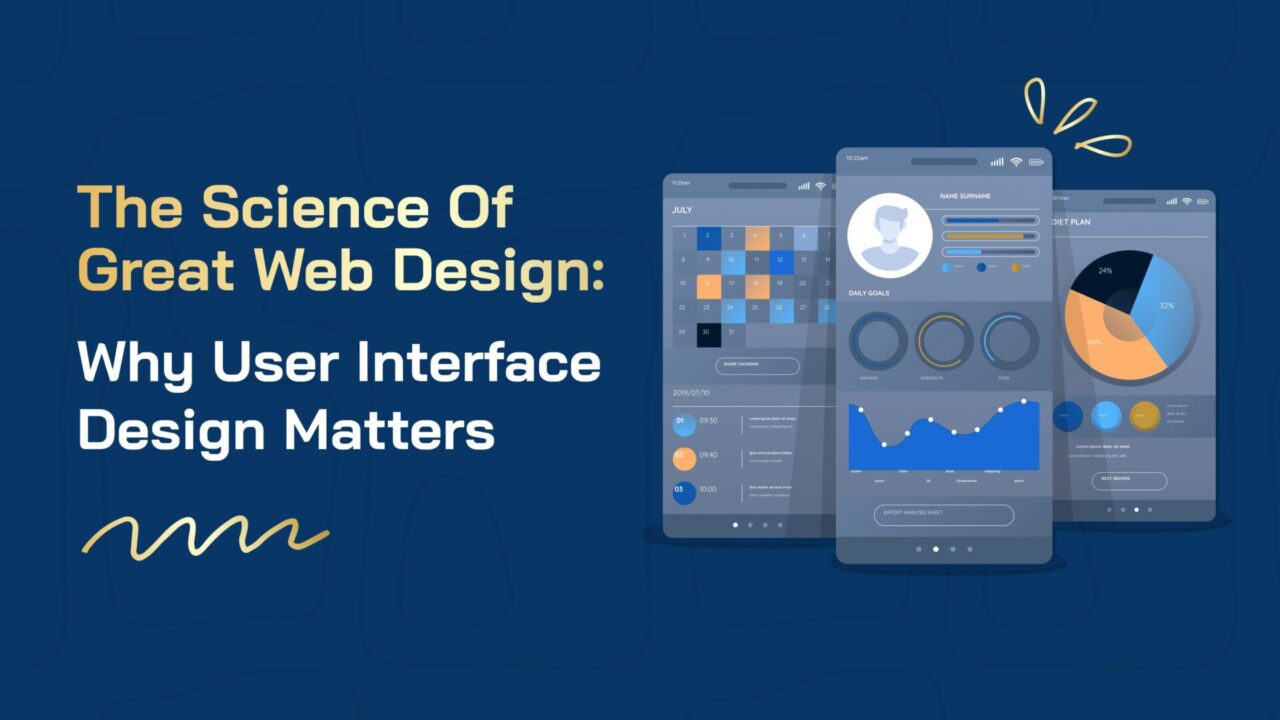 The Science of Great Web Design: Why User Interface Design Matters in ...